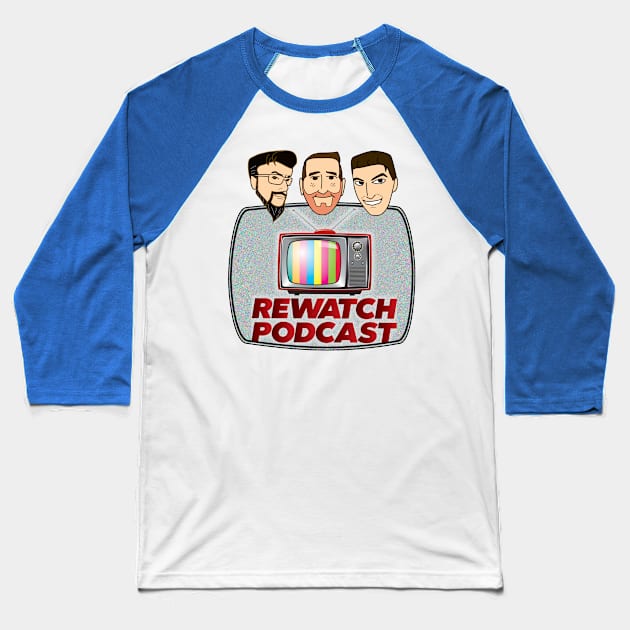 Rewatch Podcast Logo with Host Faces Baseball T-Shirt by The Rewatch Podcast